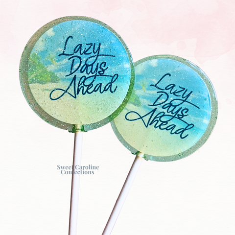 00574 LAZY DAYS AHEAD - Sweet Caroline Confections | The Original Sparkle Lollipops