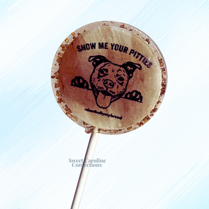 00565 SHOW ME YOUR PITTIES EDIBLE - Sweet Caroline Confections | The Original Sparkle Lollipops