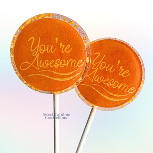 00543 YOU ARE AWESOME - Sweet Caroline Confections | The Original Sparkle Lollipops