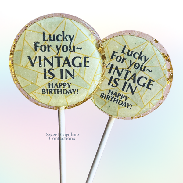 00522 LUCKY FOR YOU VINTAGE IS IN - Sweet Caroline Confections | The Original Sparkle Lollipops