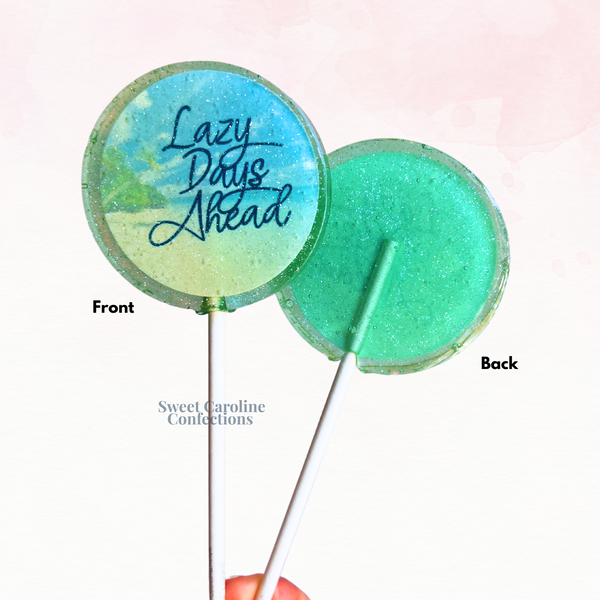 00574 LAZY DAYS AHEAD - Sweet Caroline Confections | The Original Sparkle Lollipops
