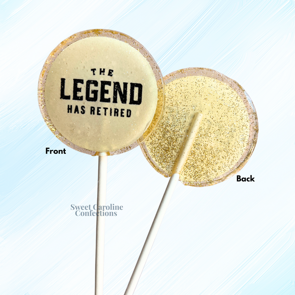 00571 THE LEGEND HAS RETIRED - Sweet Caroline Confections | The Original Sparkle Lollipops