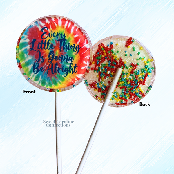 00547 EVERY LITTLE THINBG IS GOING TO BE ALRIGHT - Sweet Caroline Confections | The Original Sparkle Lollipops