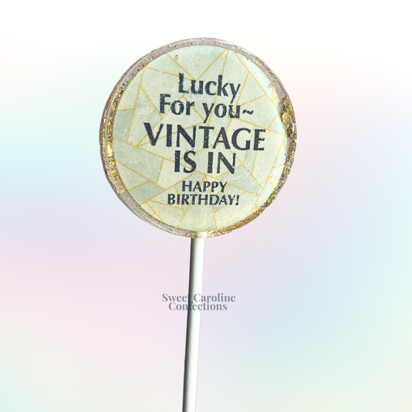 00522 LUCKY FOR YOU VINTAGE IS IN - Sweet Caroline Confections | The Original Sparkle Lollipops