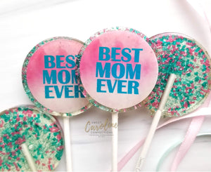 Best Mom Ever Lollipops -Set of 6 - Sweet Caroline Confections | The Original Sparkle Lollipops