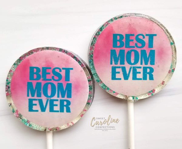 Best Mom Ever Lollipops -Set of 6 - Sweet Caroline Confections | The Original Sparkle Lollipops